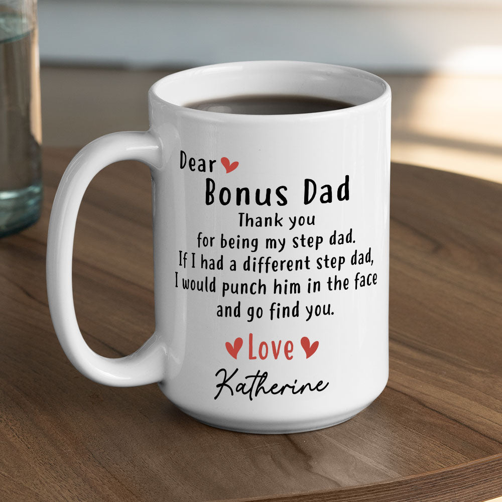 Custom Christmas & Birthday Gift for Dad • Thanks For Being My Step Dad - Personalized Coffee Mug