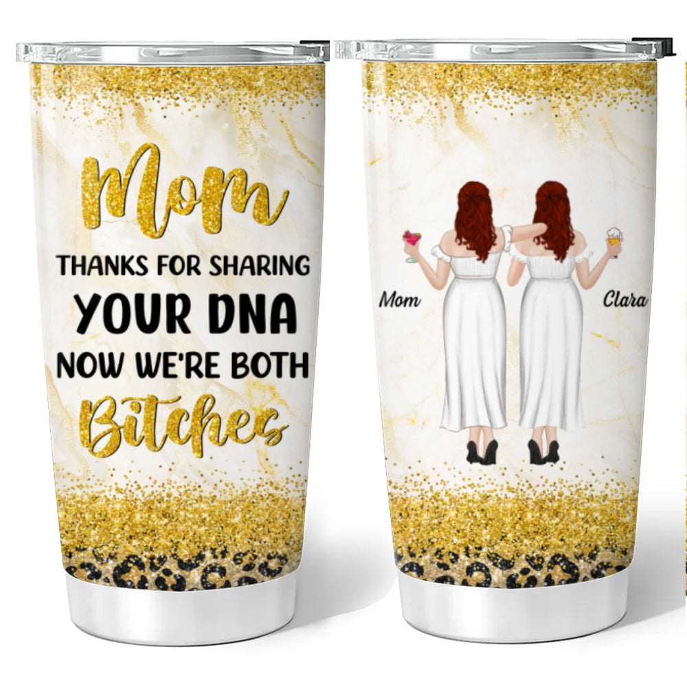 Custom Mother's Day Birthday Gifts For Mom • Thanks For Sharing DNA - Personalized Tumbler