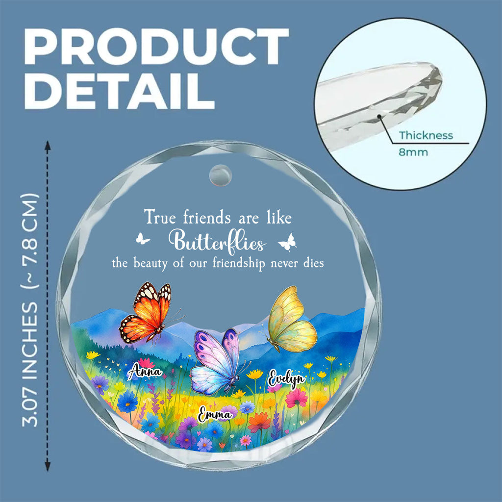 Custom Friendship Christmas Ornament, Best Friend Gift •  True Friends Are Like Butterflies - Personalized Glass Ornament