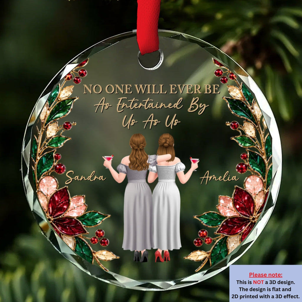 Custom Keepsake Christmas Ornament •  No One Will Ever Be - Personalized Glass Ornament