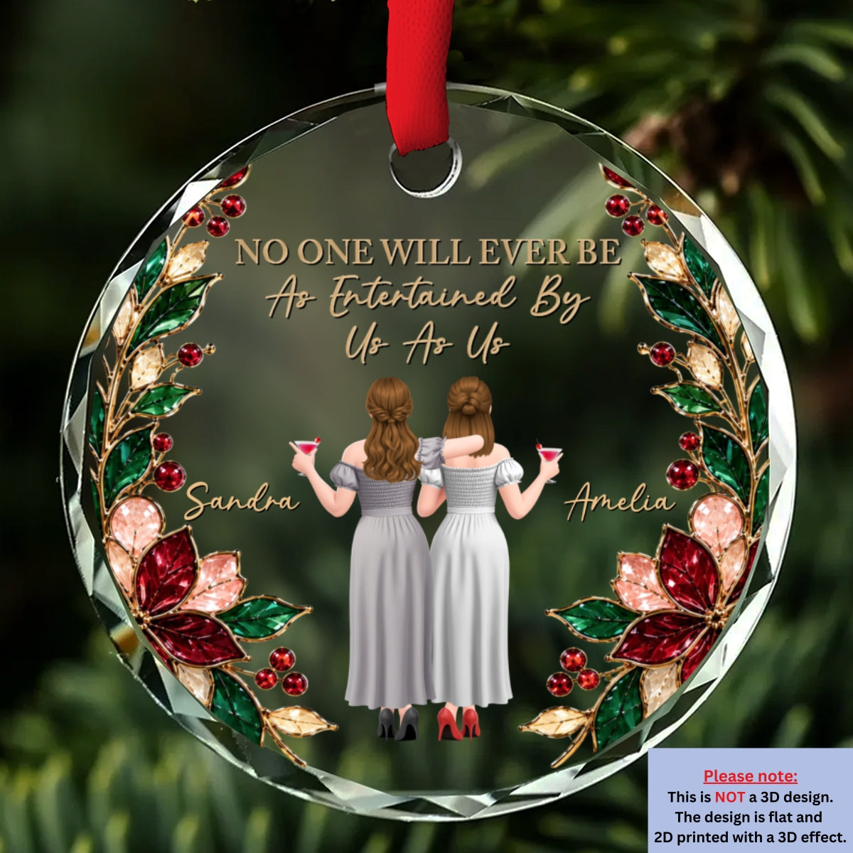 Custom Keepsake Christmas Ornament •  No One Will Ever Be - Personalized Glass Ornament