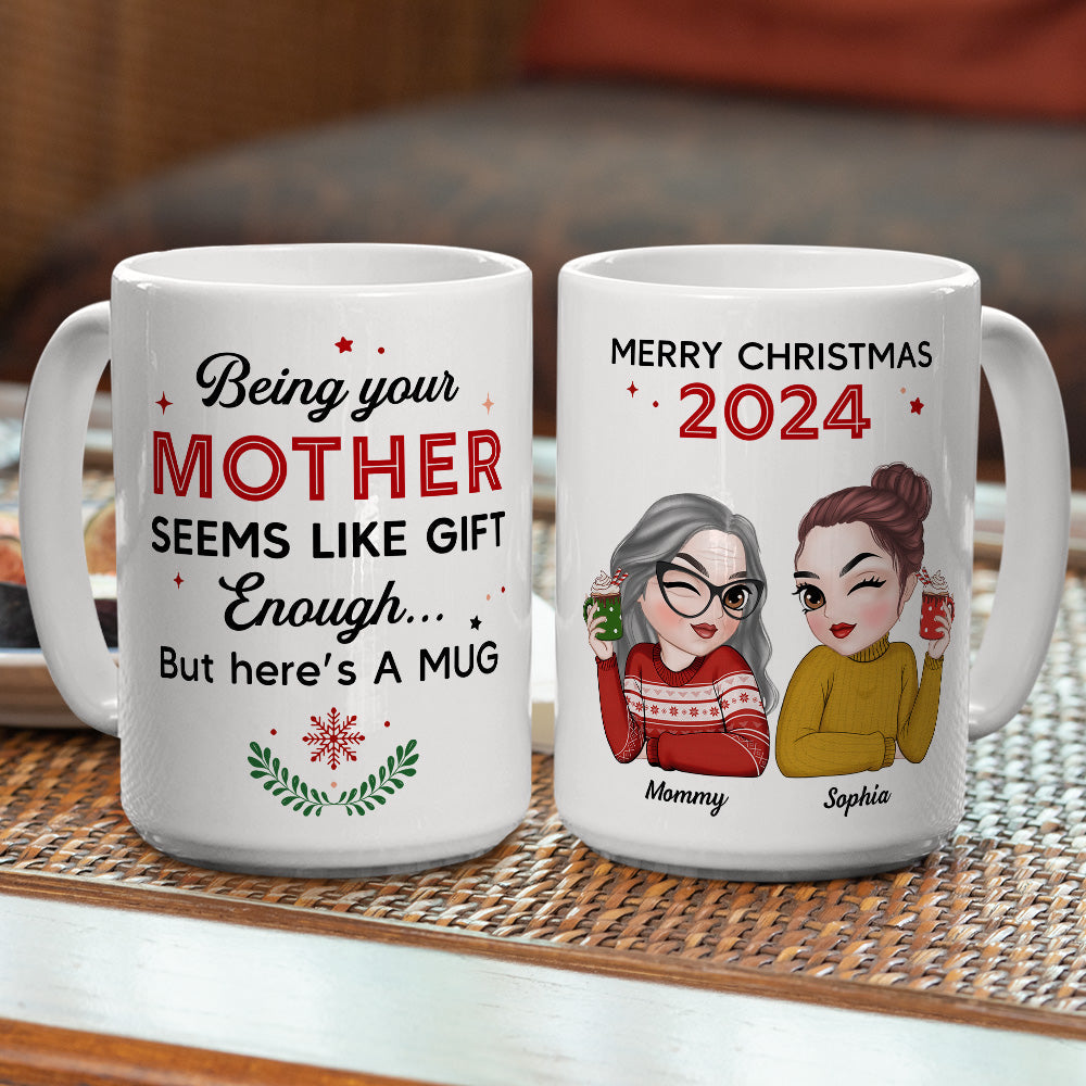 Custom Christmas & Birthday Gift for Daughter • Being Your Mom Is Enough - Personalized Coffee Mug