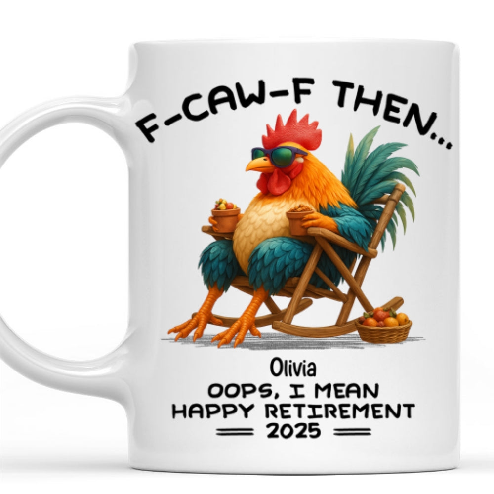Custom Coworker, Christmas & Birthday Team Appreciation Gift • Oops I Mean Happy Retirement - Personalized Coffee Mug