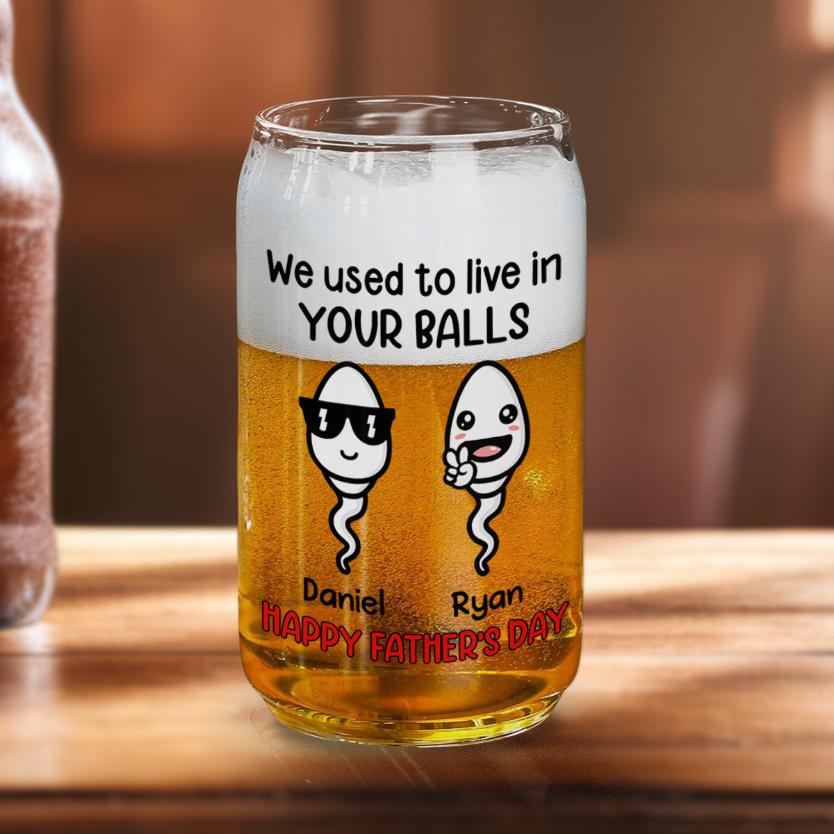 We Used To Live In Your Balls - Personalized Beer Can Glass