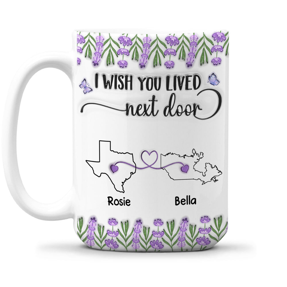 Custom Best Friend, Christmas & Birthday Friendship Keepsake Gift • I Wish We Lived Closer Lavender Flower - Personalized 3D Inflated Effect Mug