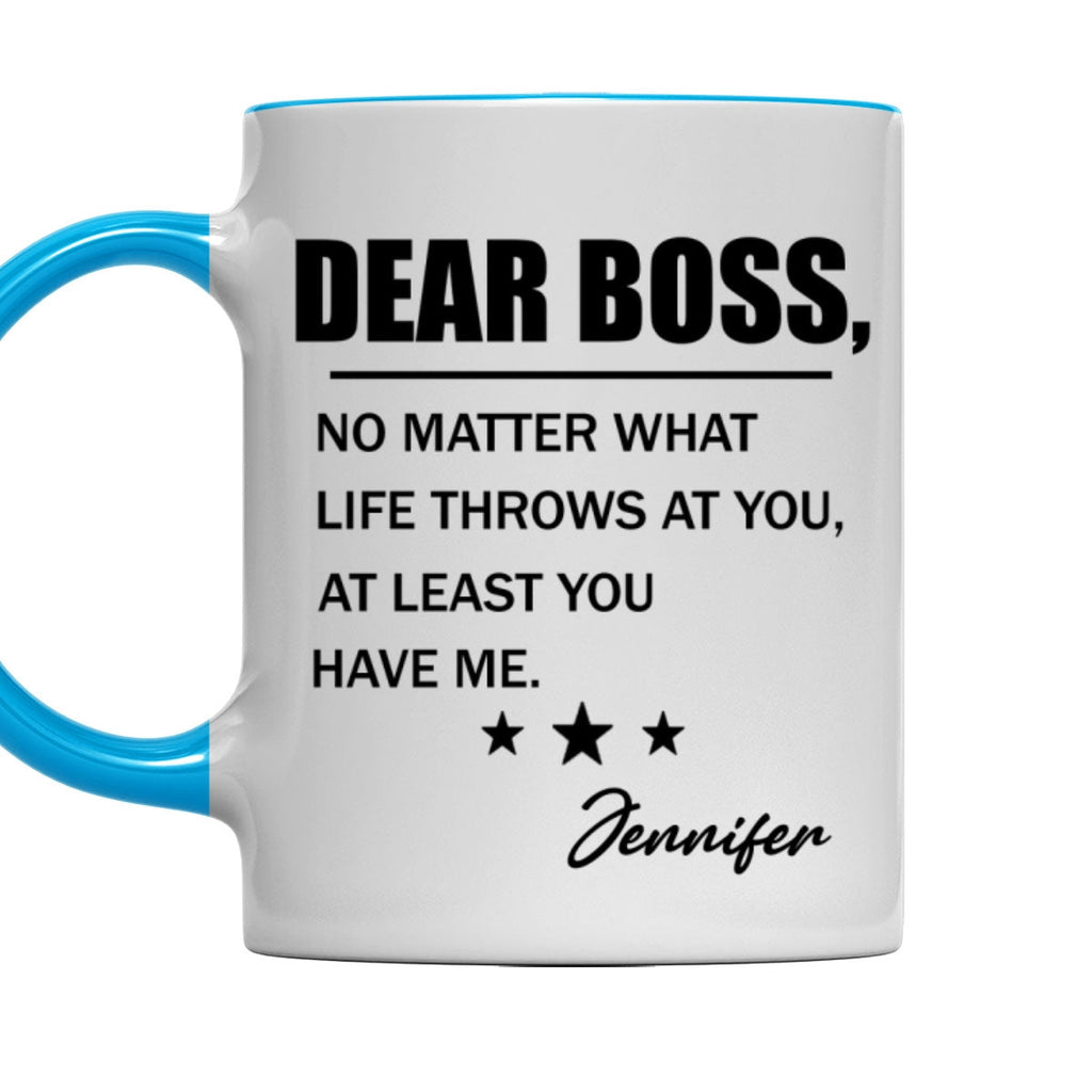 Custom Coworker, Christmas & Birthday Team Appreciation Gift • At Least You Have Me - Personalized Accent Mug
