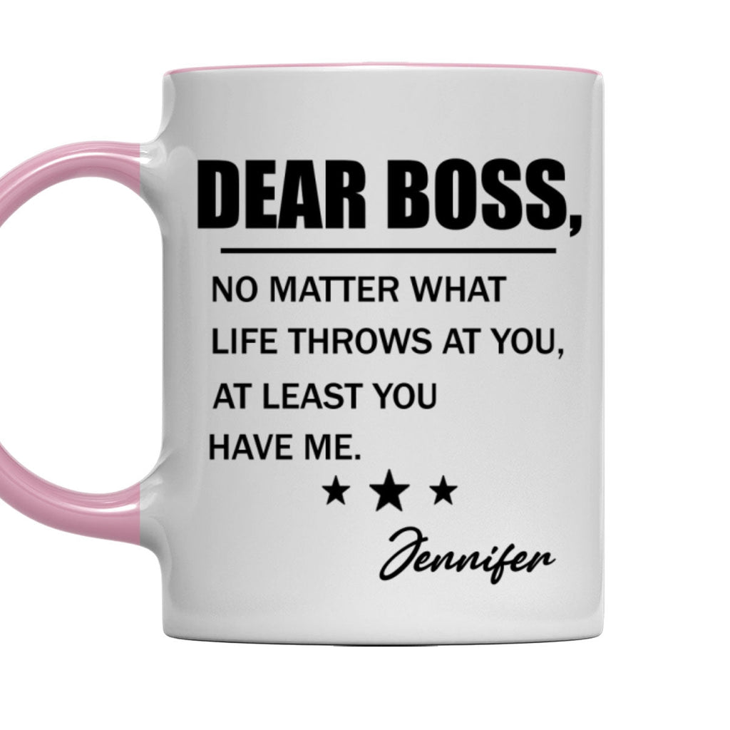Custom Coworker, Christmas & Birthday Team Appreciation Gift • At Least You Have Me - Personalized Accent Mug