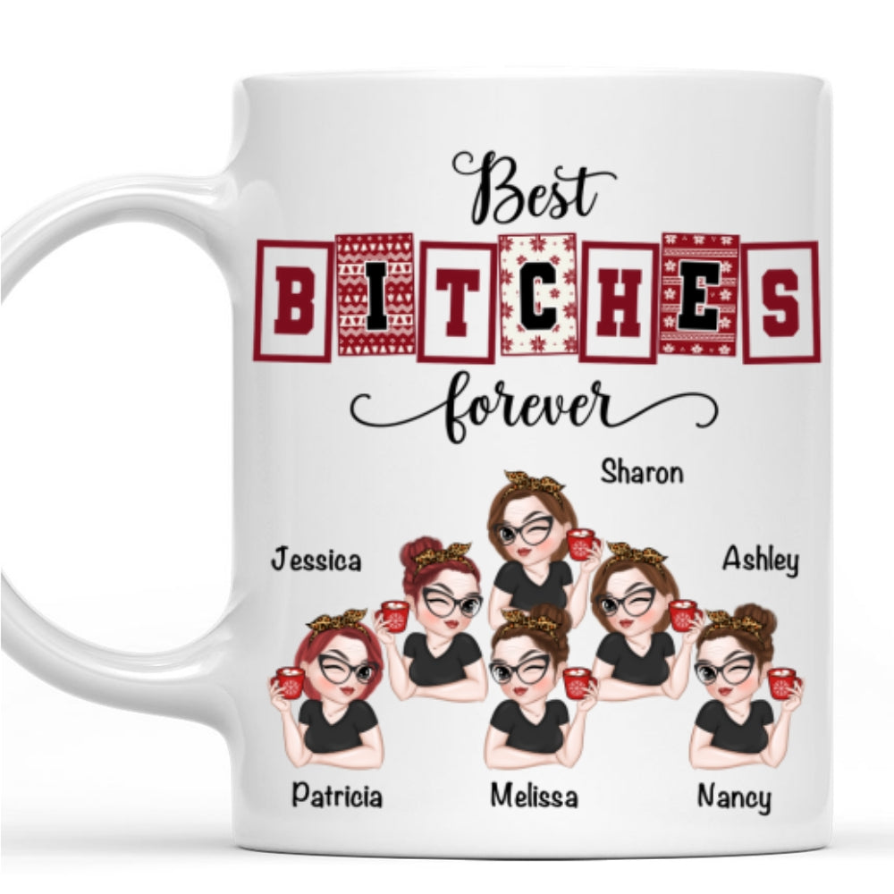 Custom Best Friend, Christmas & Birthday Friendship Keepsake Gift • Best Bitches Forever - Personalized Coffee Mug