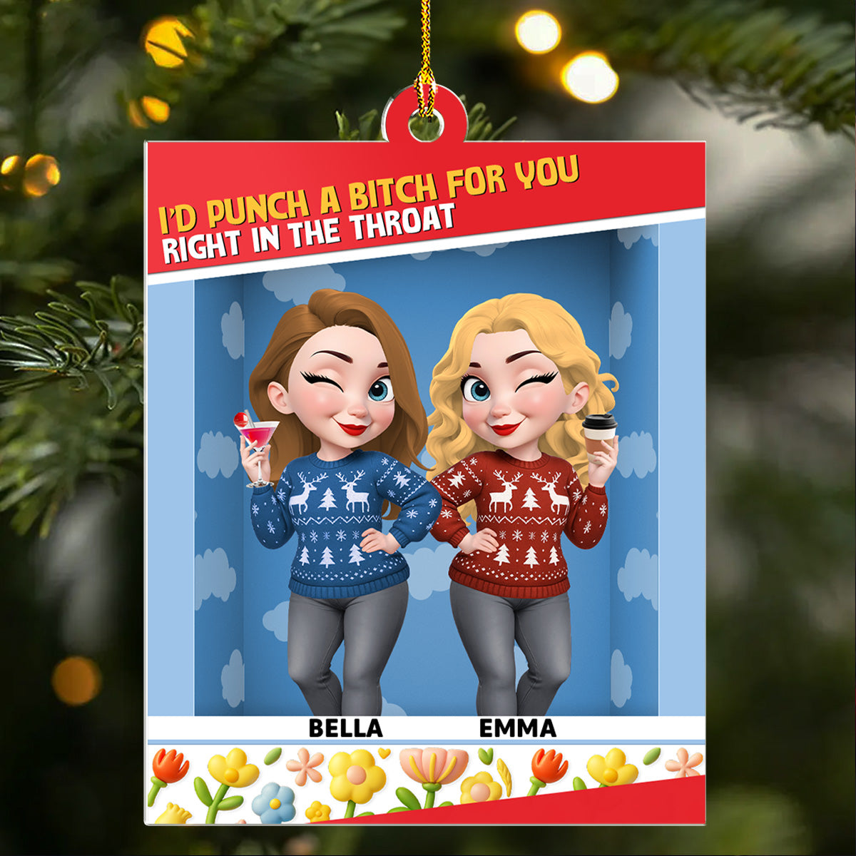 Custom Friendship Christmas Ornament, Best Friend Gift •  Right In The Throat - Personalized Acrylic Ornament