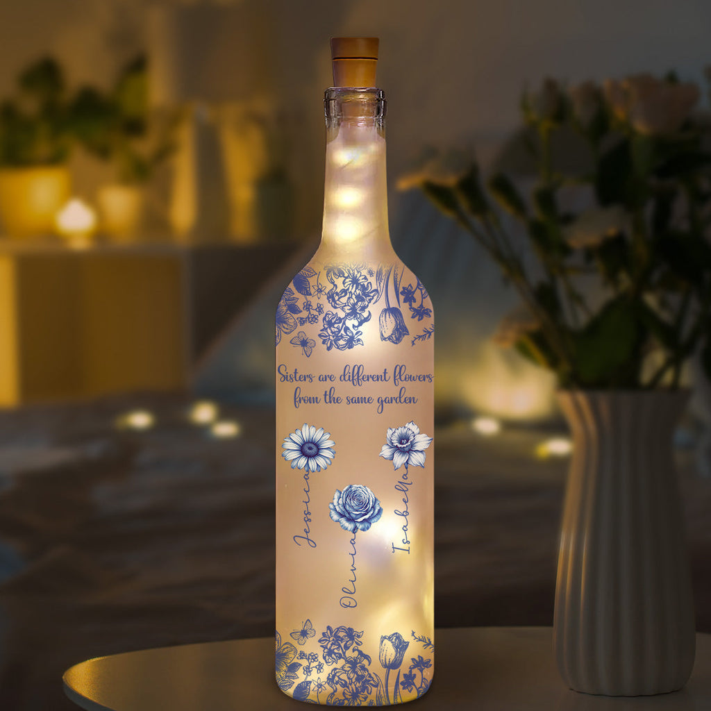 Sisters Are Different Flowers From The Same Garden - Personalized Bottle Lamp