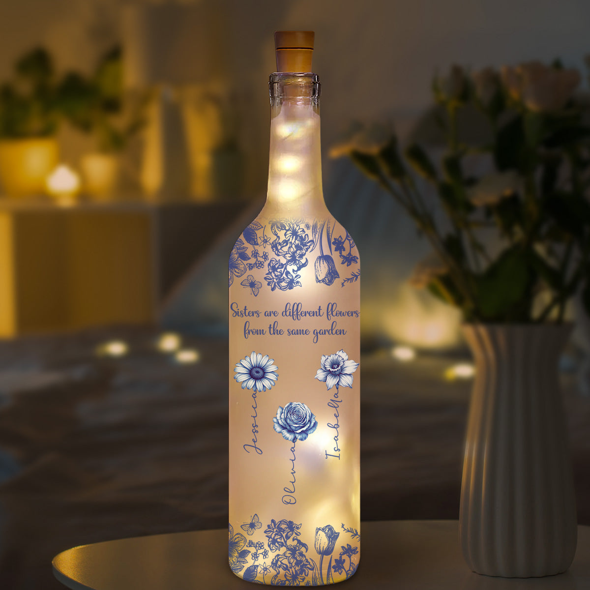 Sisters Are Different Flowers From The Same Garden - Personalized Bottle Lamp