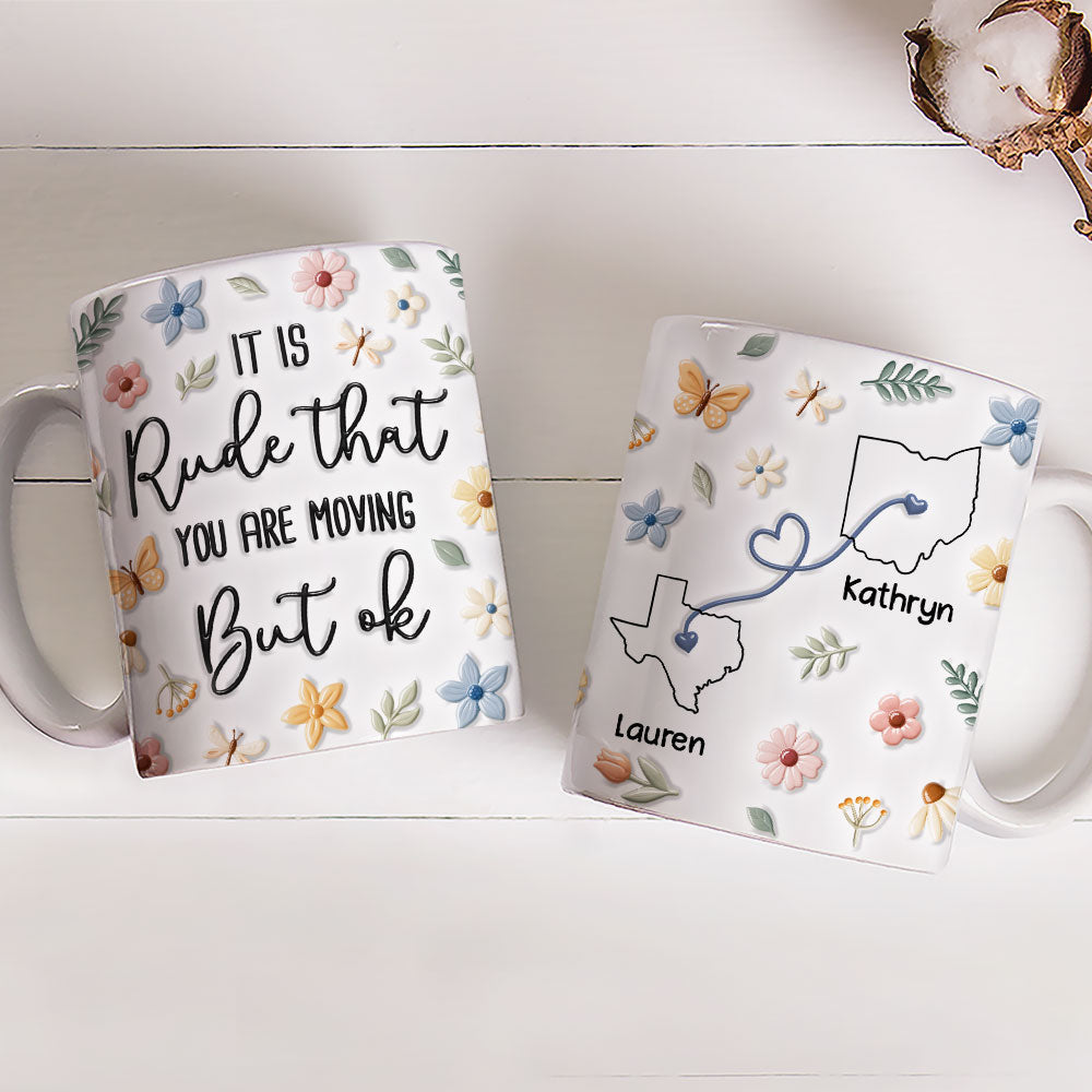 Custom Best Friend, Christmas & Birthday Friendship Keepsake Gift • Who Allowed You To Move - Personalized 3D Inflated Effect Mug
