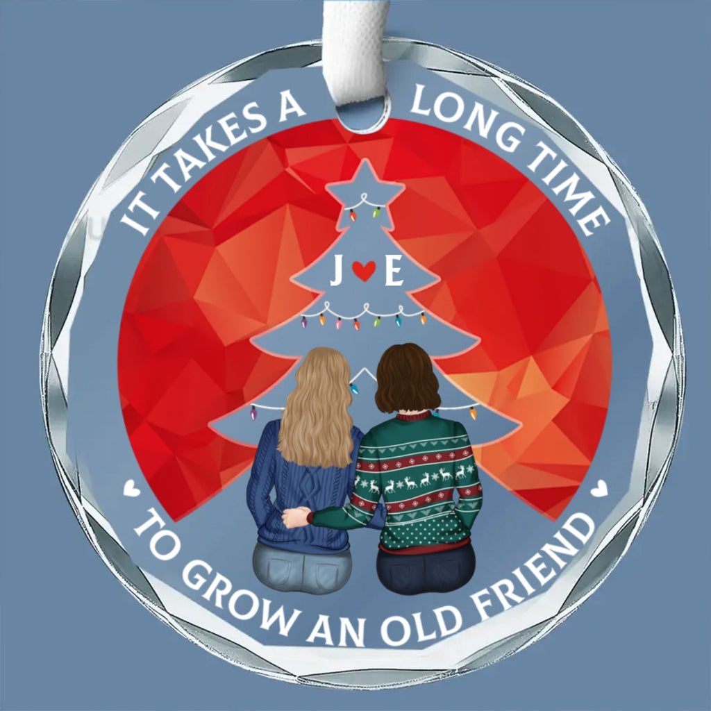 Custom Friendship Christmas Ornament, Best Friend Gift •  True Friendship Takes Time - Personalized Glass Ornament