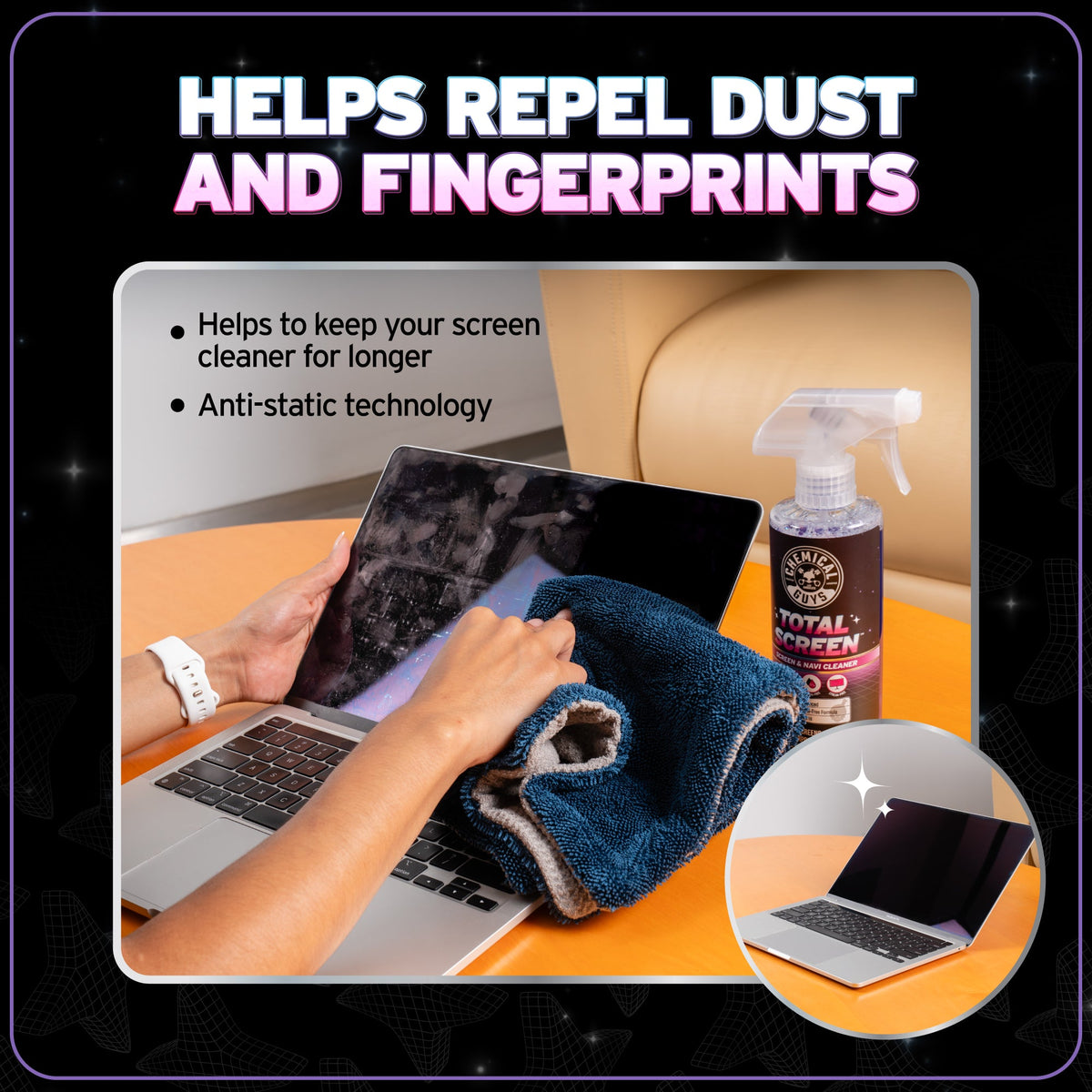 Total Screen Cleaner helps repel dust and fingerprints - helps keep your screen cleaner for longer, anti-static technology, shown wiping laptop screen