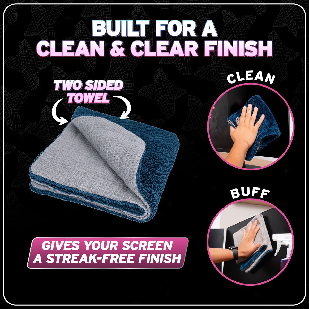 A two-sided microfiber screen cleaning towel shown on a black promotional graphic with text reading 'BUILT FOR A CLEAN & CLEAR FINISH' and circular inset photos demonstrating a clean and buffed screen.