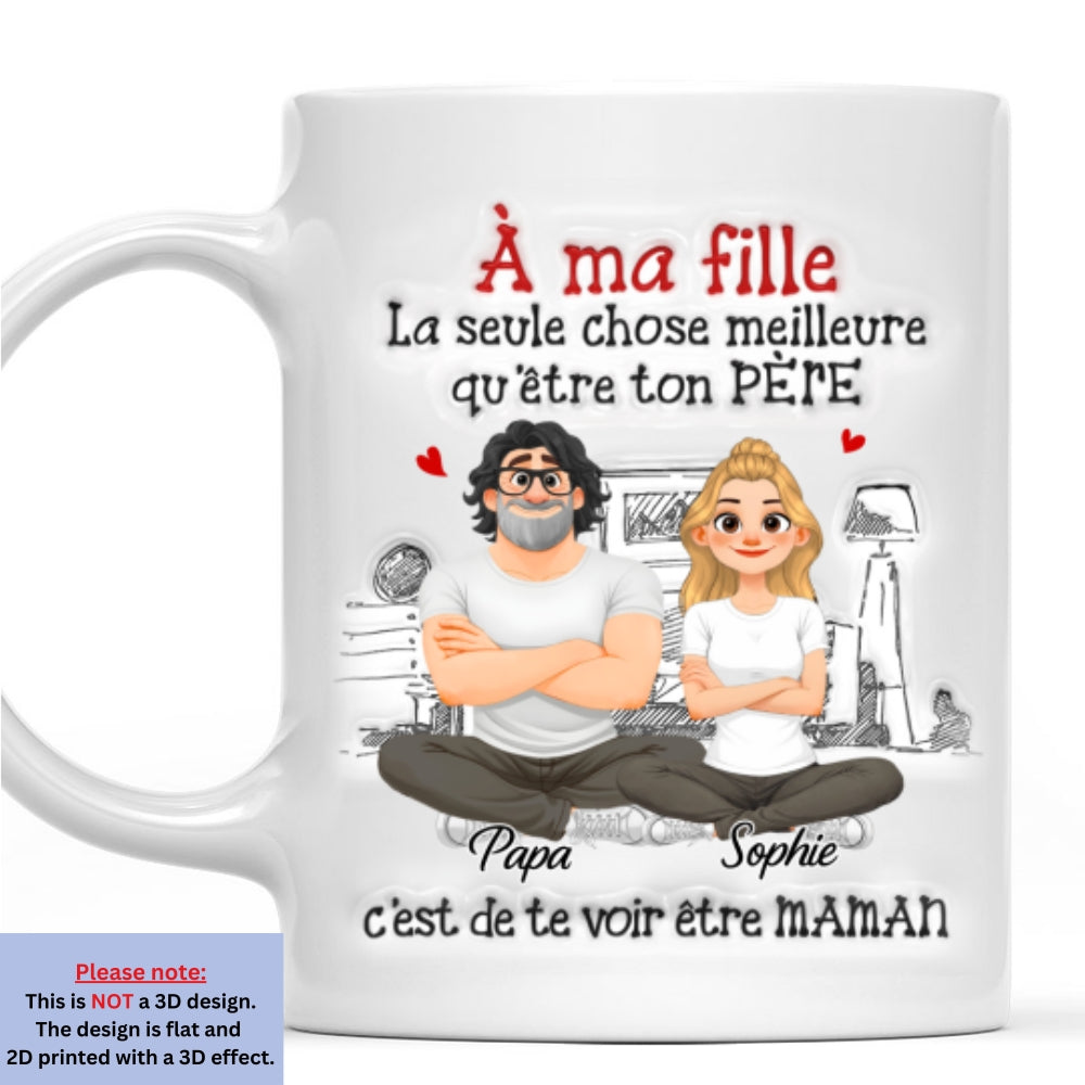 Custom Mother's Day Gift for Daughter • Être Ton Père - Mug Personnalisé avec Effet 3D Gonflé