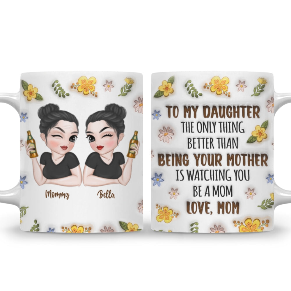 Custom Christmas & Birthday Gift for Daughter • Watching You - Personalized 3D Inflated Effect Mug