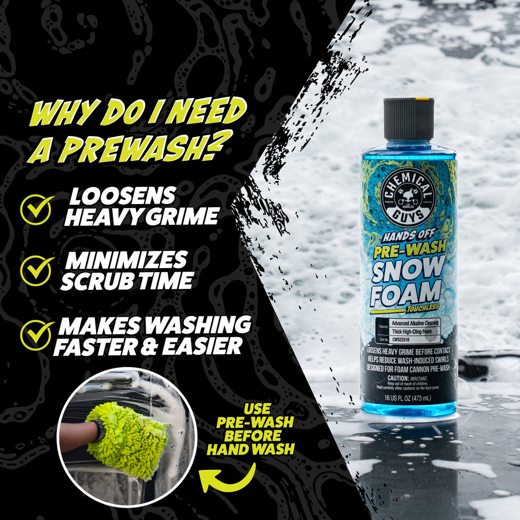 Hands Off Touchless Pre-Wash Snow Foam - why do I need a prewash: loosens heavy grime, minimizes scrub time, makes washing faster and easier, use pre-wash before hand wash
