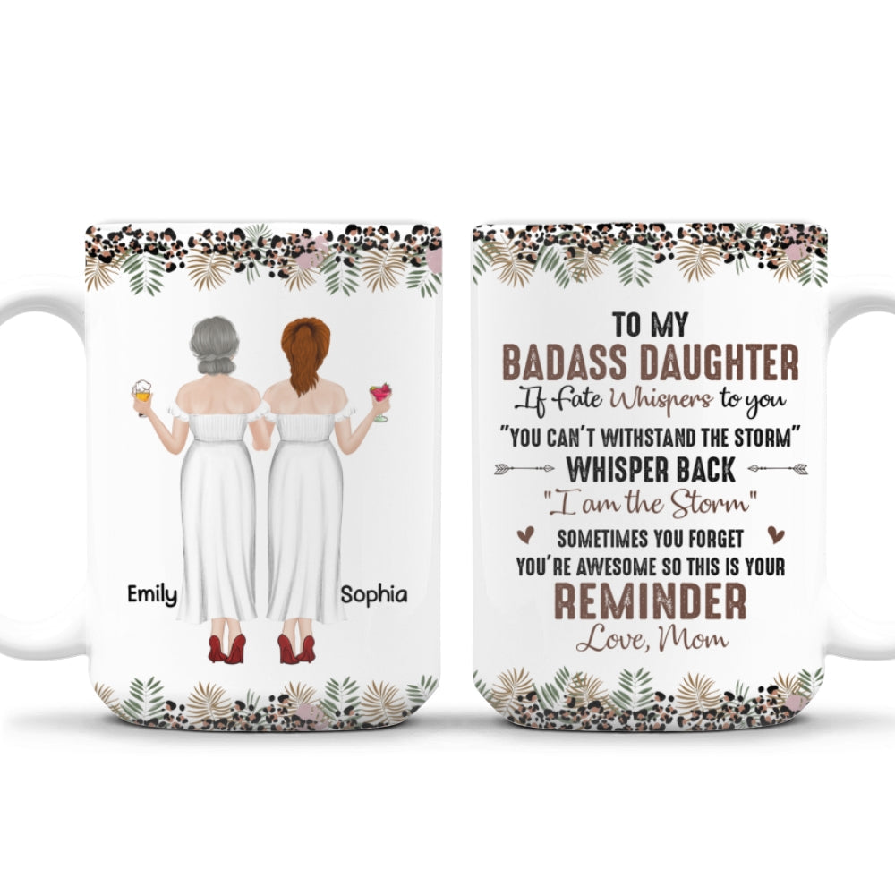 Custom Mother's Day Gift for Daughter • To My Badass Daughter - Personalized Coffee Mug