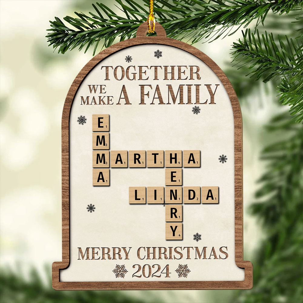 Custom Family Ornament, Christmas Gift for Family Members •  Together We Make A Family Christmas - Personalized Wood Ornament