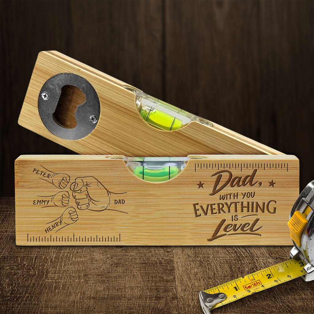 With You Everything Is Level - Personalized Engraved Wooden Spirit Level Bottle Opener
