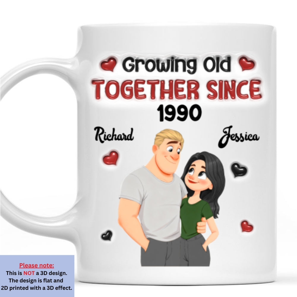 Custom Anniversary Keepsake Gifts For Couple • Growing Old - Personalized 3D Inflated Effect Mug