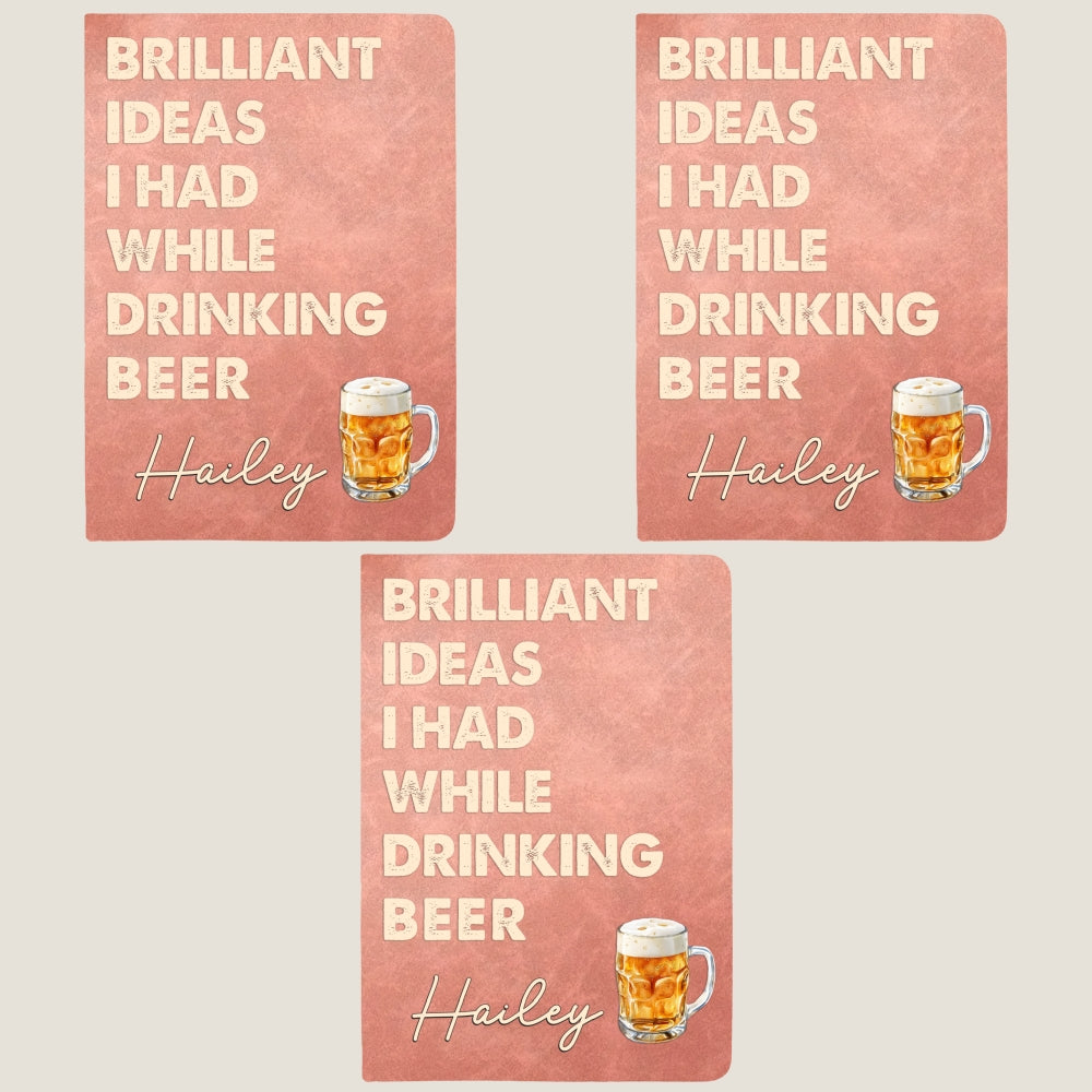 Brilliant Ideas While Drinking Bourbon, Wine, Whiskey, Custom Drink - Personalized Leather Journal