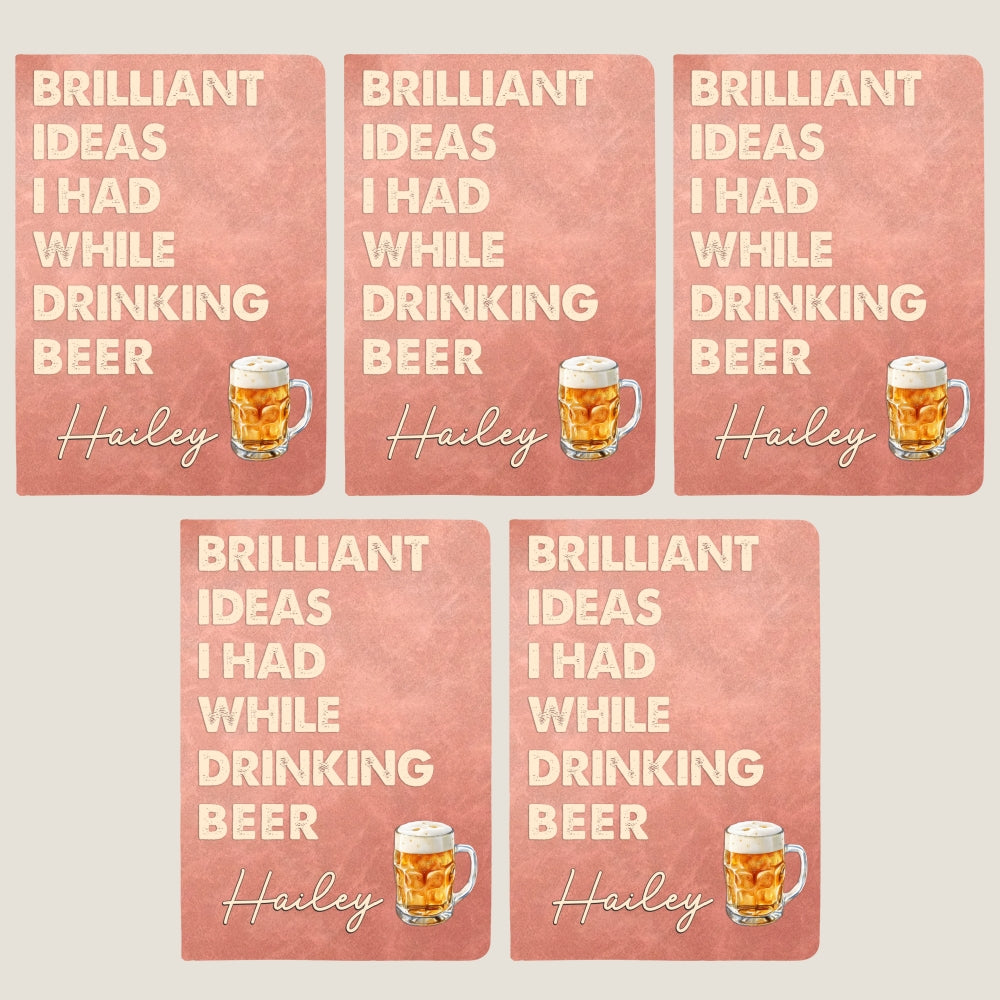 Brilliant Ideas While Drinking Bourbon, Wine, Whiskey, Custom Drink - Personalized Leather Journal