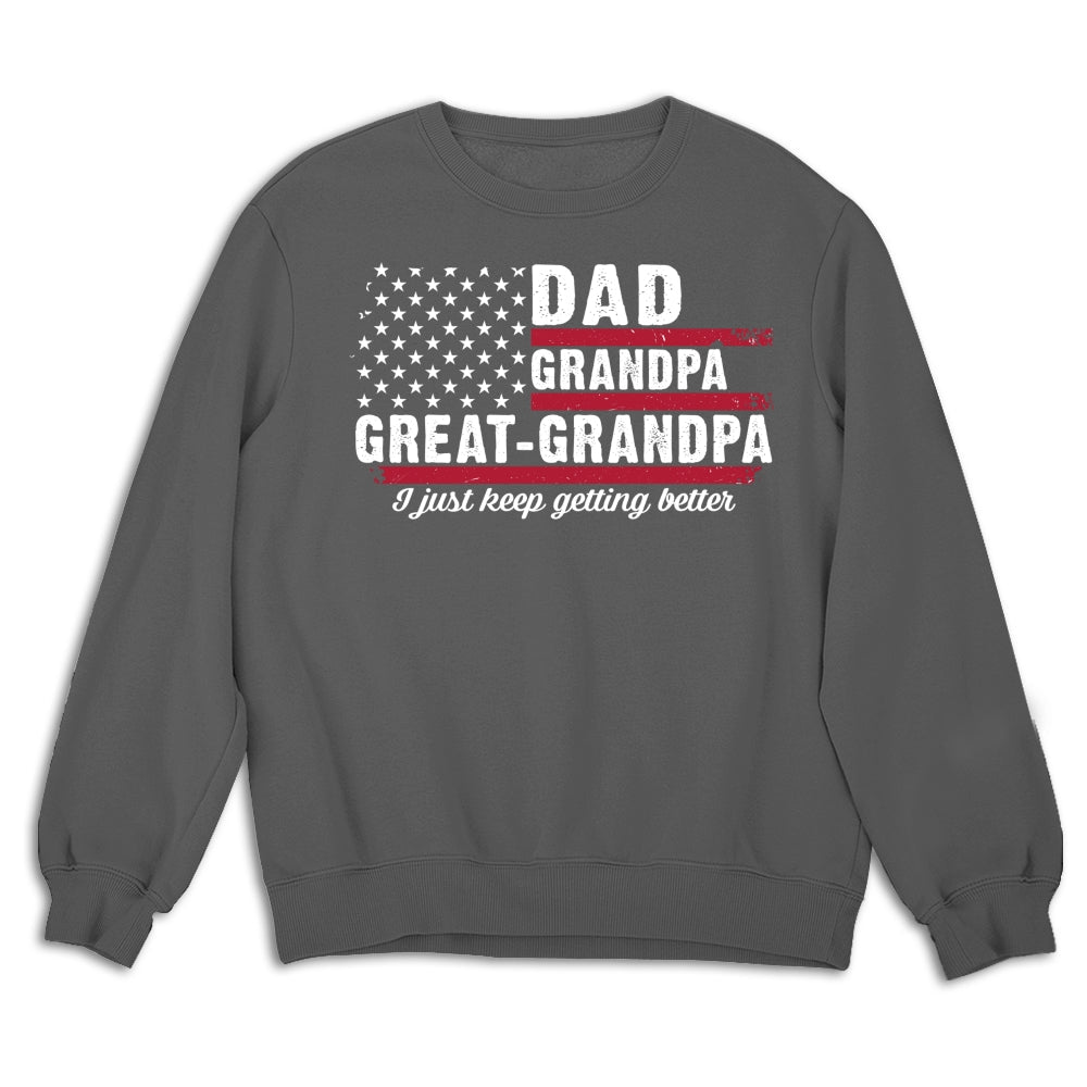 Custom Father's Day, Special Gift for Dad & Grandpa • The Better I Keep Getting - Personalized Shirt