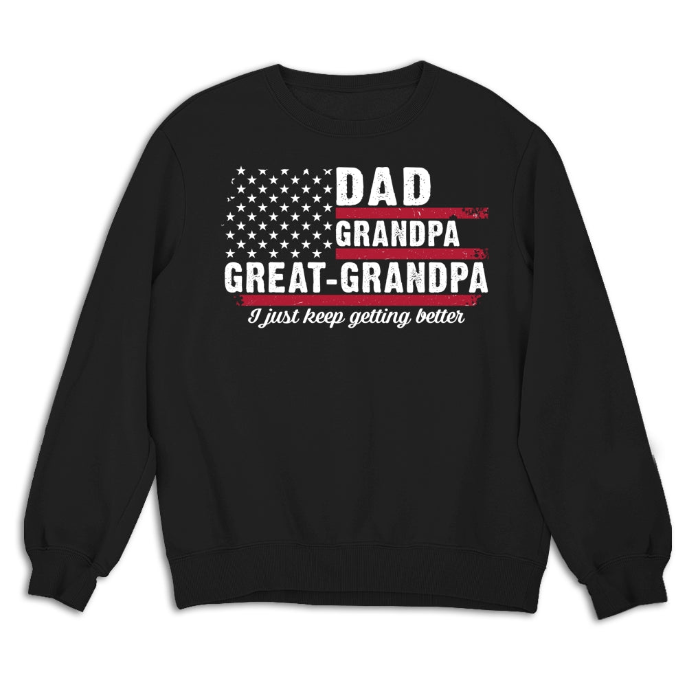 Custom Father's Day, Special Gift for Dad & Grandpa • The Better I Keep Getting - Personalized Shirt
