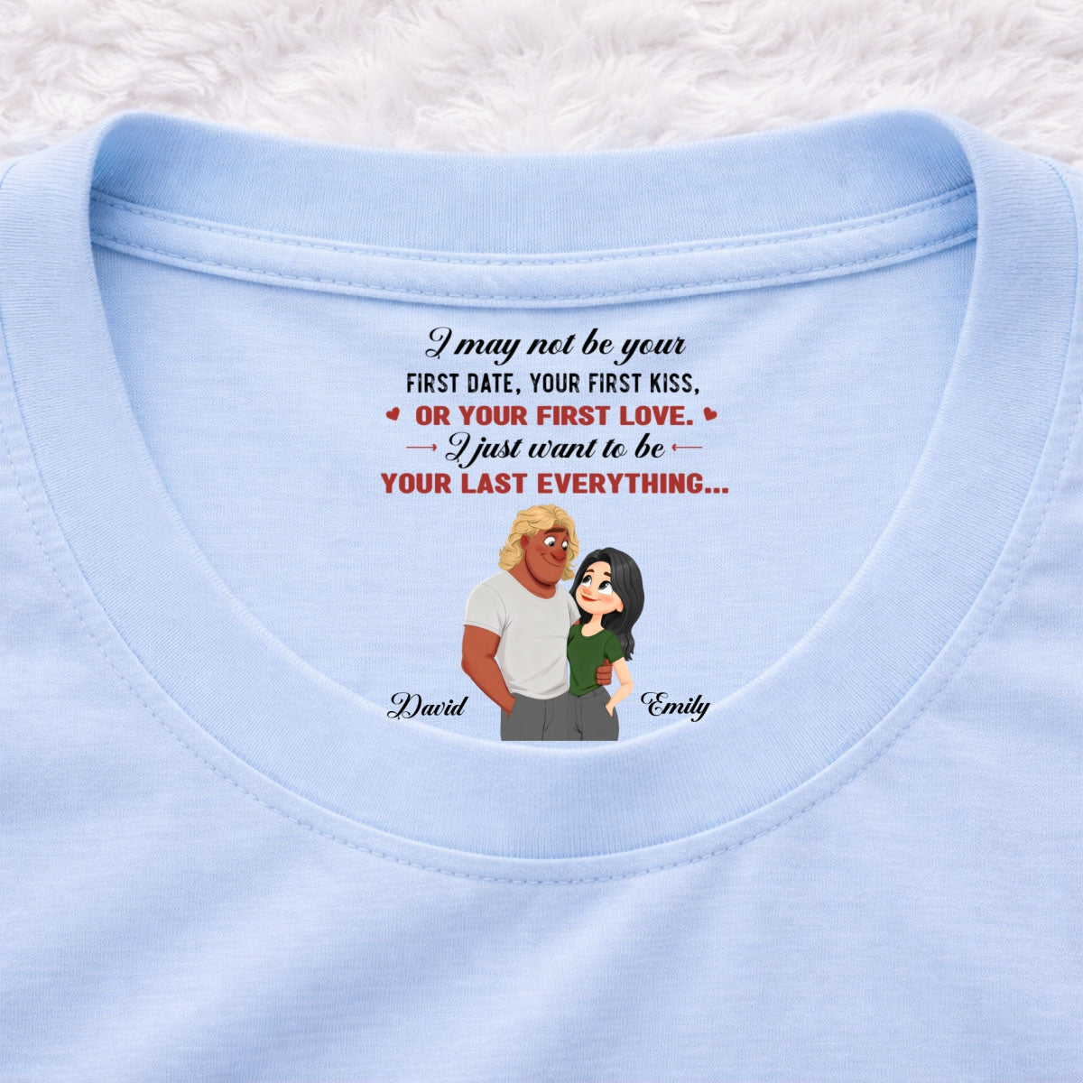 Custom Christmas Anniversary Keepsake Gifts For Husband • You First And Last Everything - Personalized Inside Neck Print T-shirt