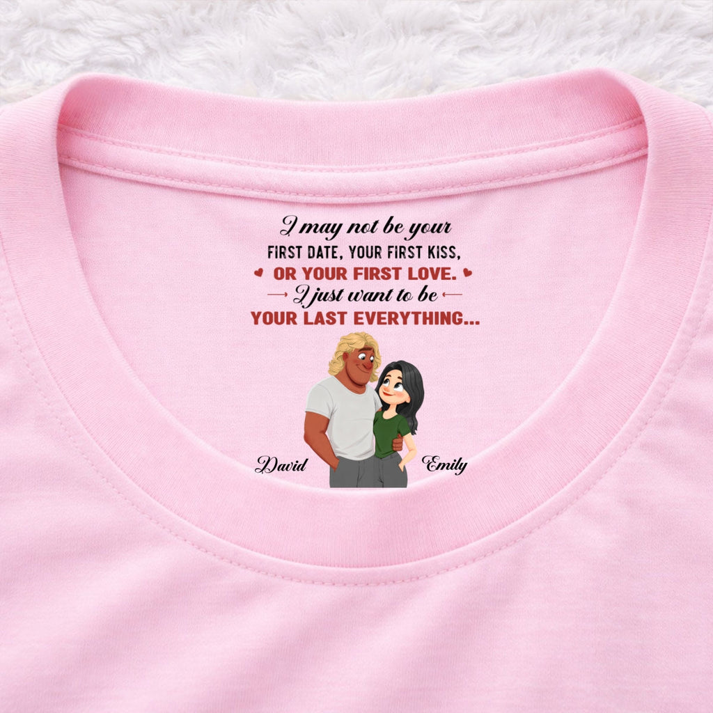 Custom Christmas Anniversary Keepsake Gifts For Husband • You First And Last Everything - Personalized Inside Neck Print T-shirt