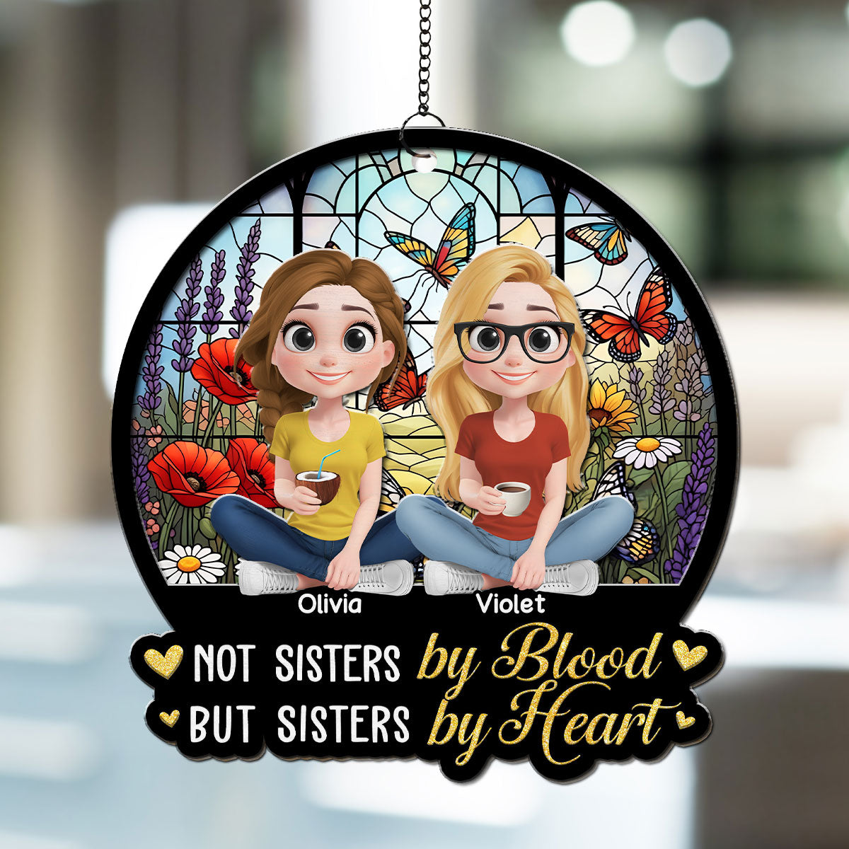 Custom Best Friend Hanging Decor, Friendship Birthday Gifts • Sisters By Heart - Personalized Suncatcher