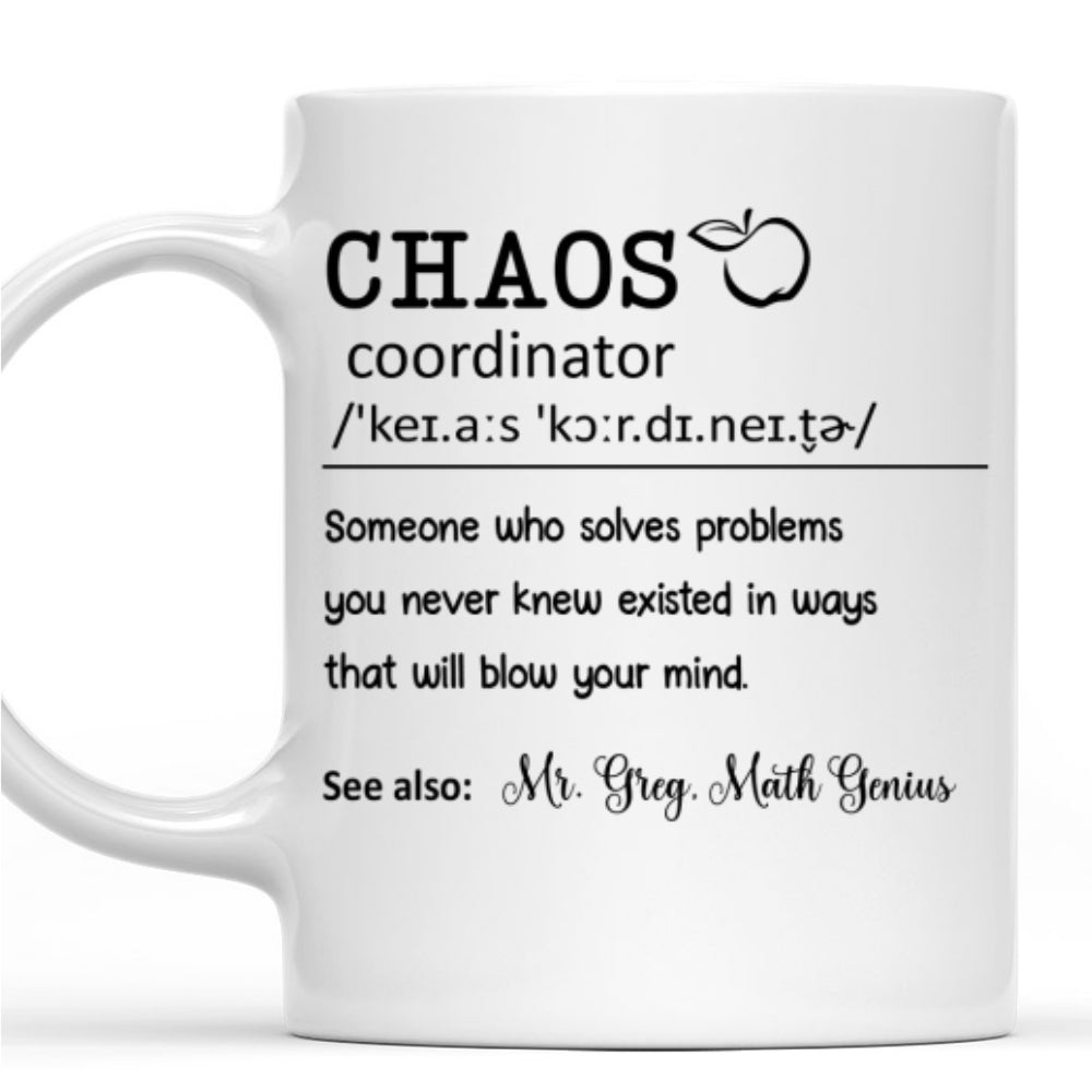 Custom Christmas & Birthday Keepsake Gift • Chaos Coordinator Teacher - Personalized Coffee Mug