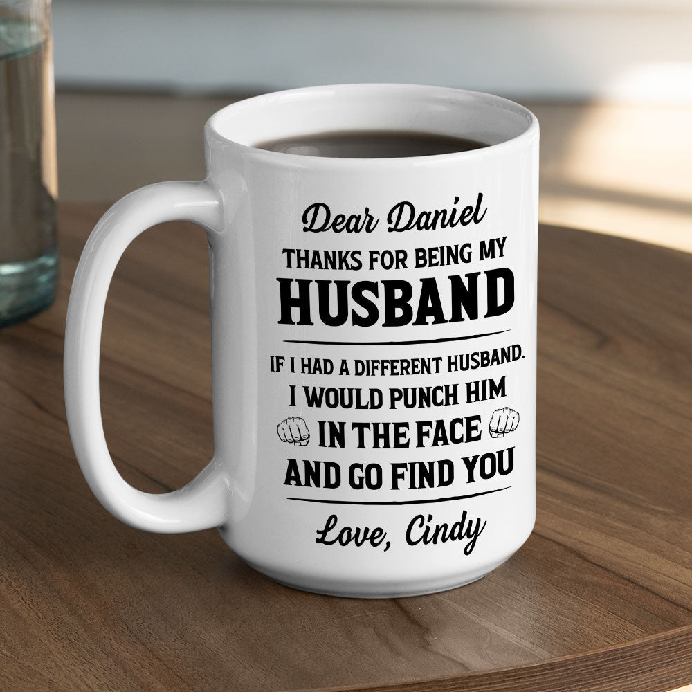 Custom Anniversary Keepsake Gifts For Couple • If I Had A Different Husband Version 2 - Personalized Coffee Mug