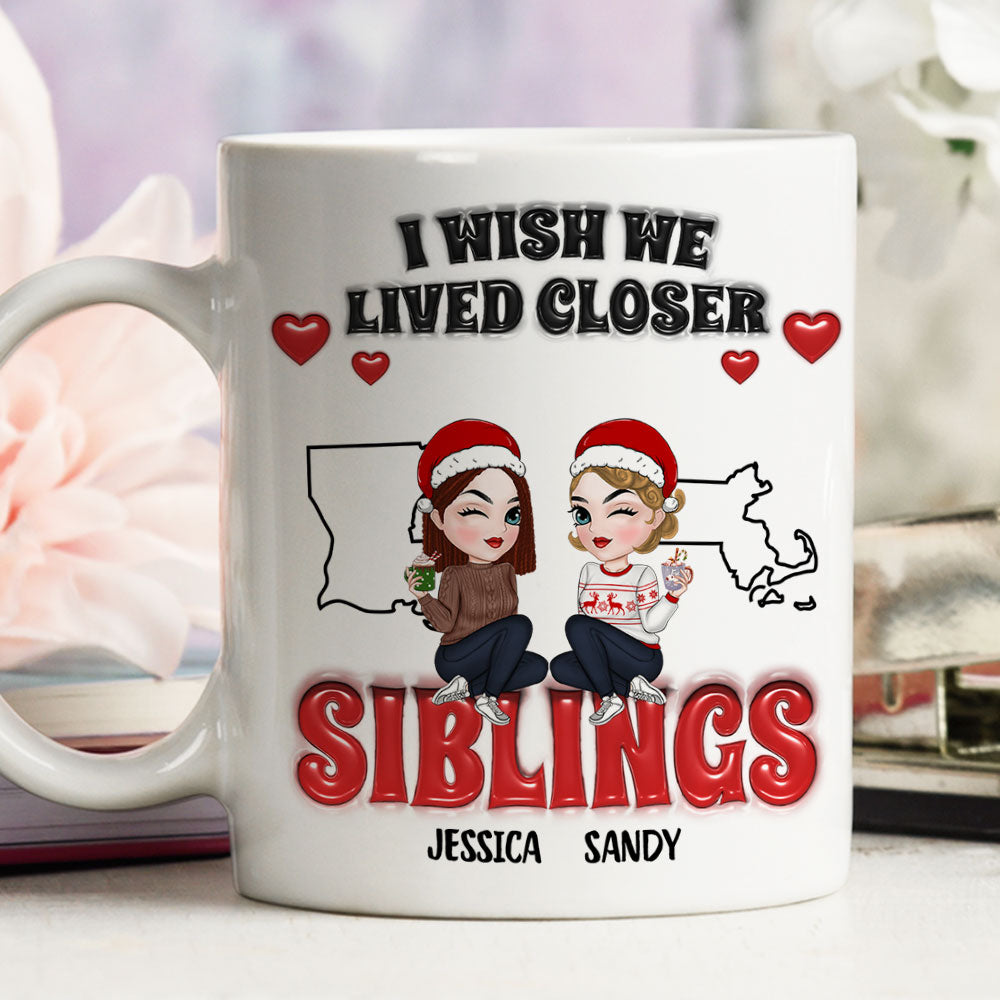 Custom Best Friend, Christmas & Birthday Friendship Keepsake Gift • I Wish You Lived Next Door - Personalized 3D Inflated Effect Coffee Mug