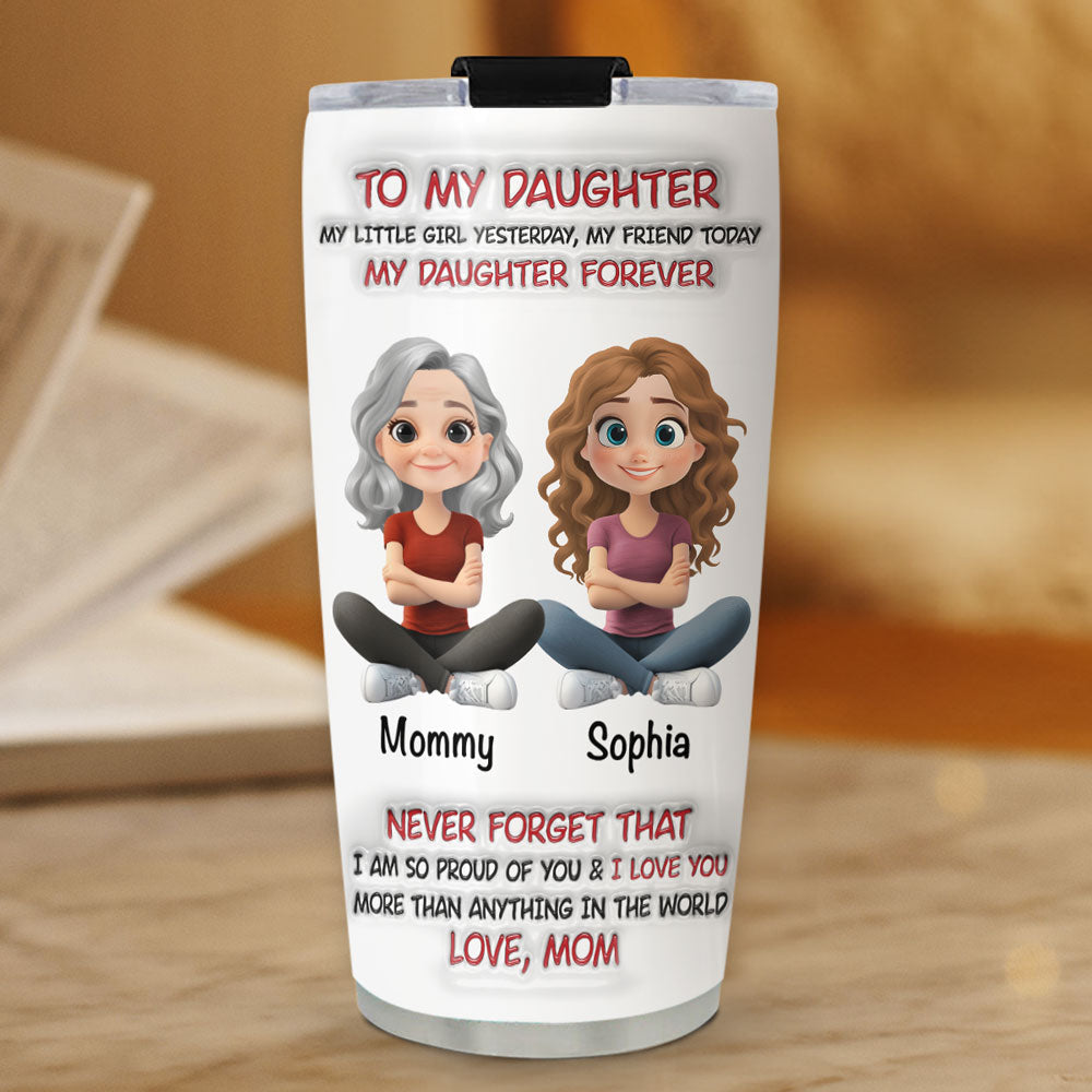 Custom Christmas Birthday Gifts For Daughter • My Daughter Forever - Personalized 3D Inflated Effect Tumbler