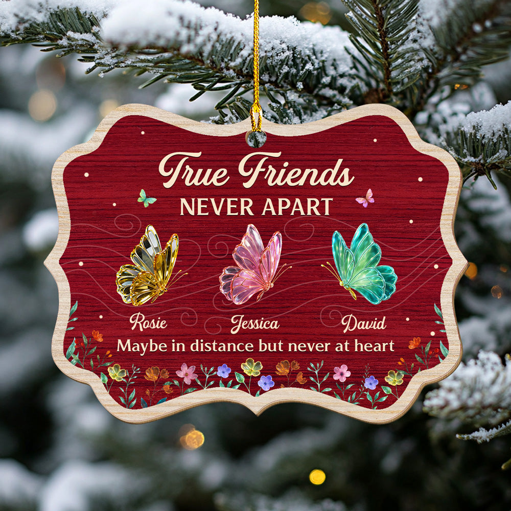 Custom Friendship Christmas Ornament, Best Friend Gift •  True Friends - Personalized Wood Ornament
