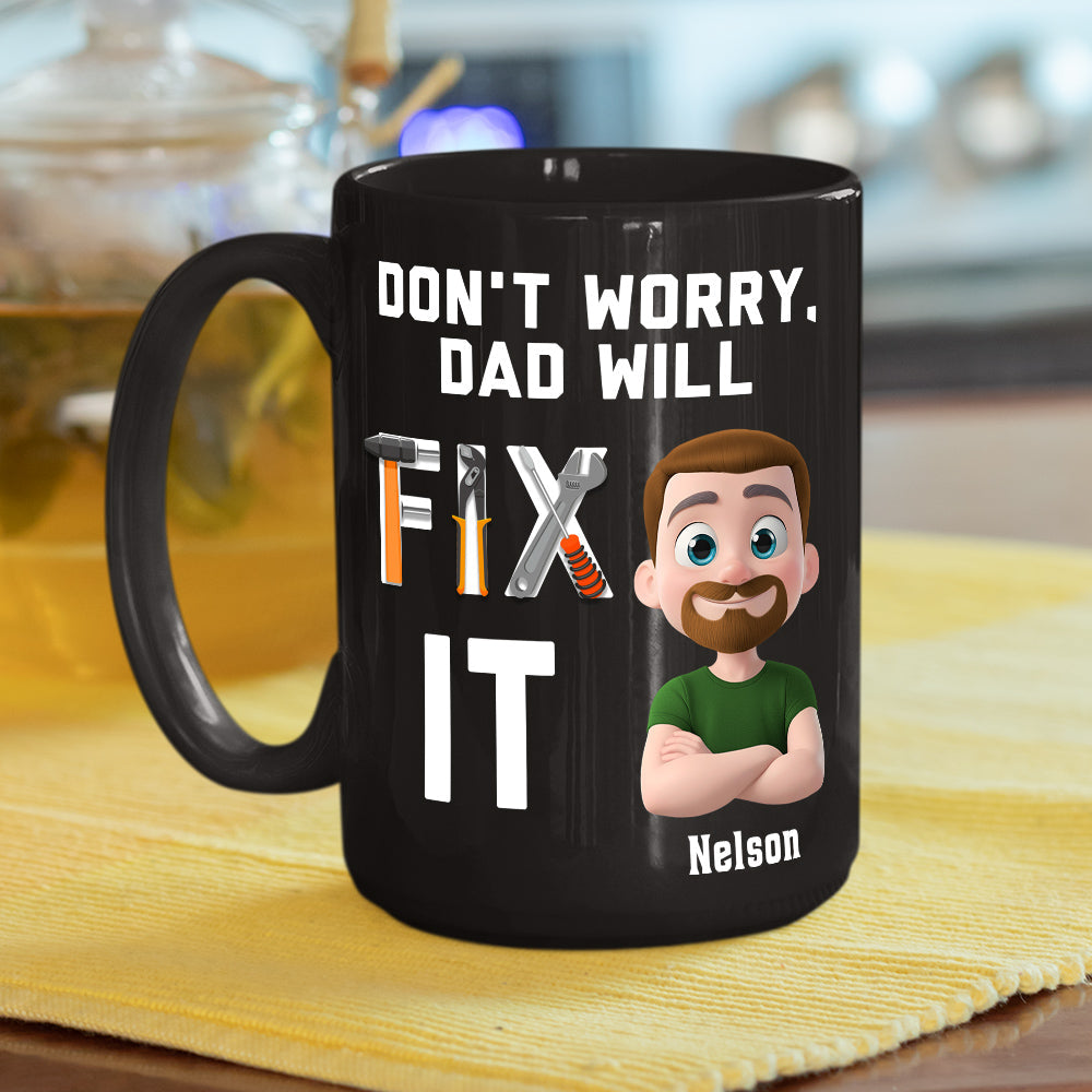 Custom Father's Day, Special Gift for Dad & Grandpa • Dad Will Fix It - Personalized Coffee Mug