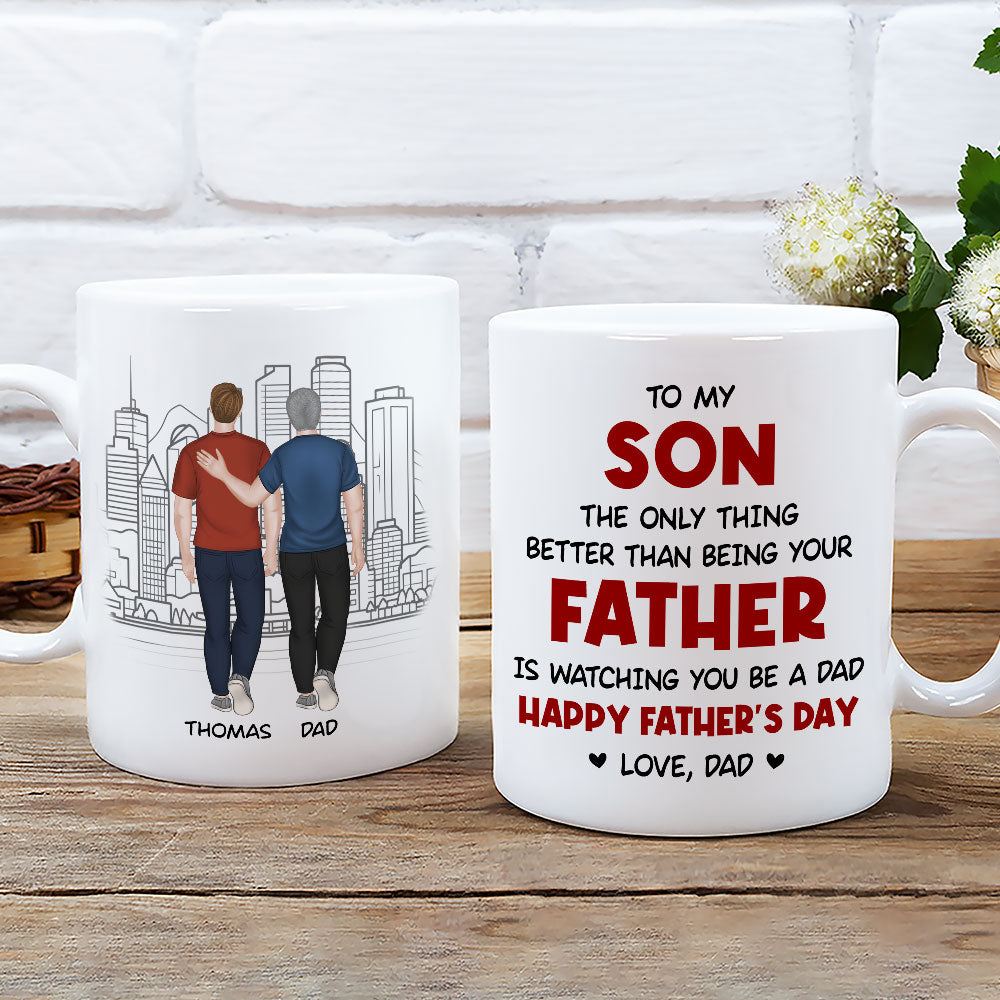 Custom Father's Day, Special Gift for Dad & Grandpa • Watching You Be A Dad My Son - Personalized Coffee Mug
