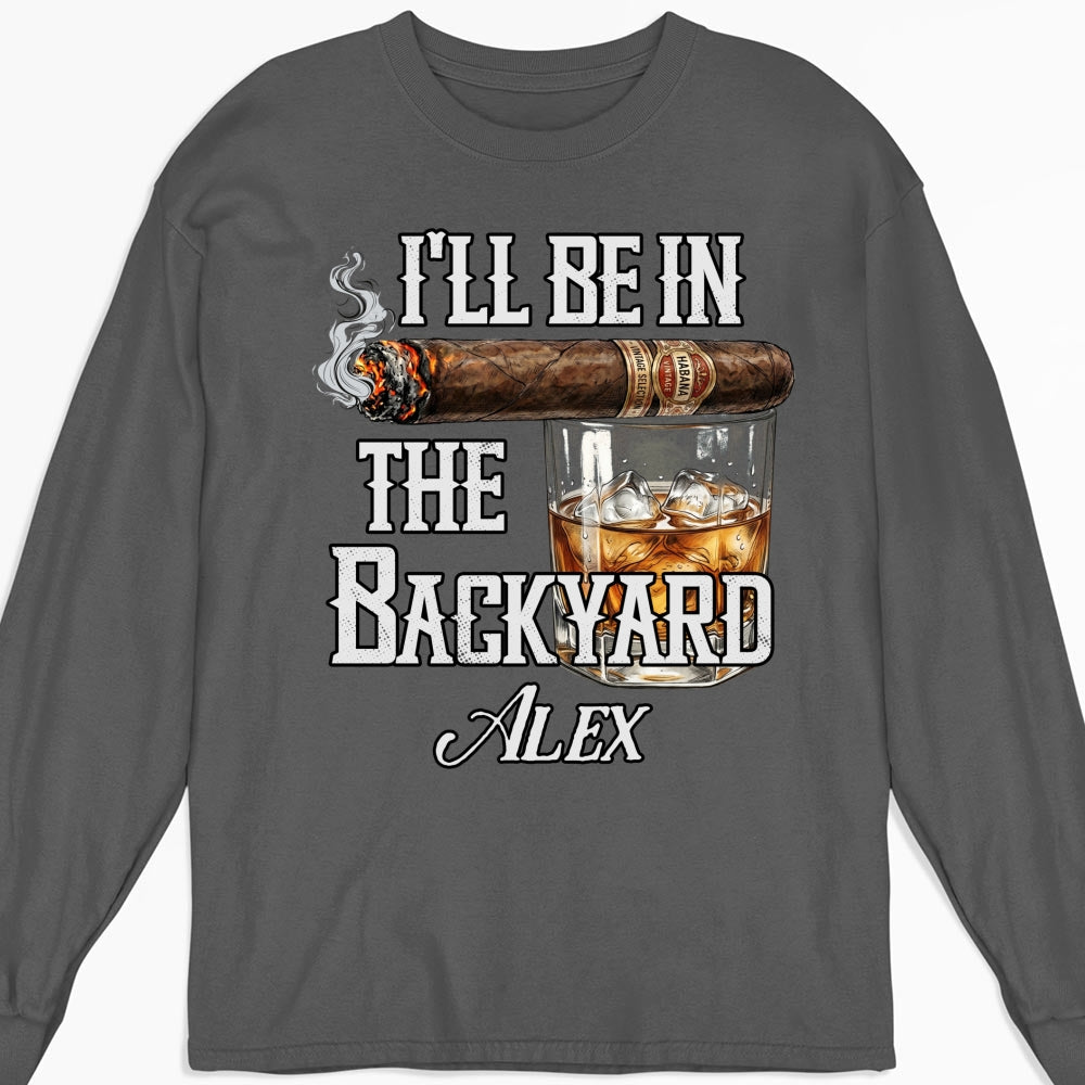 Custom Christmas & Birthday Keepsake Gift • There Will Be Me In The Backyard - Personalized Shirt