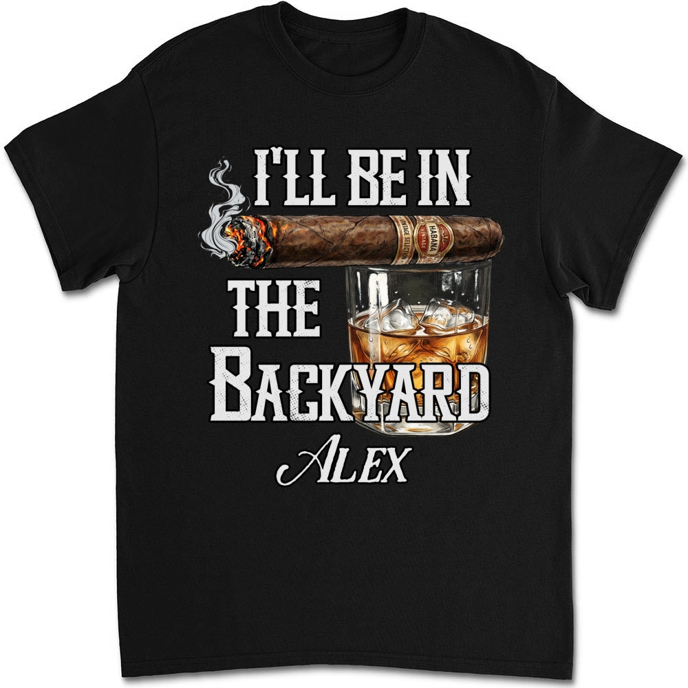 Custom Christmas & Birthday Keepsake Gift • There Will Be Me In The Backyard - Personalized Shirt