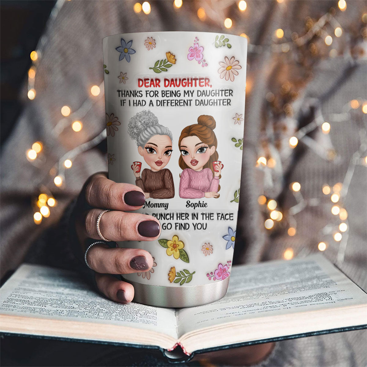 Custom Christmas Birthday Gifts For Daughter • Thanks For Being My Daughter - Personalized 3D Inflated Effect Tumbler