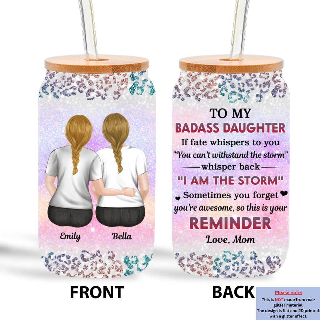 From Mom To Badass Daughter - Personalized Glass Can