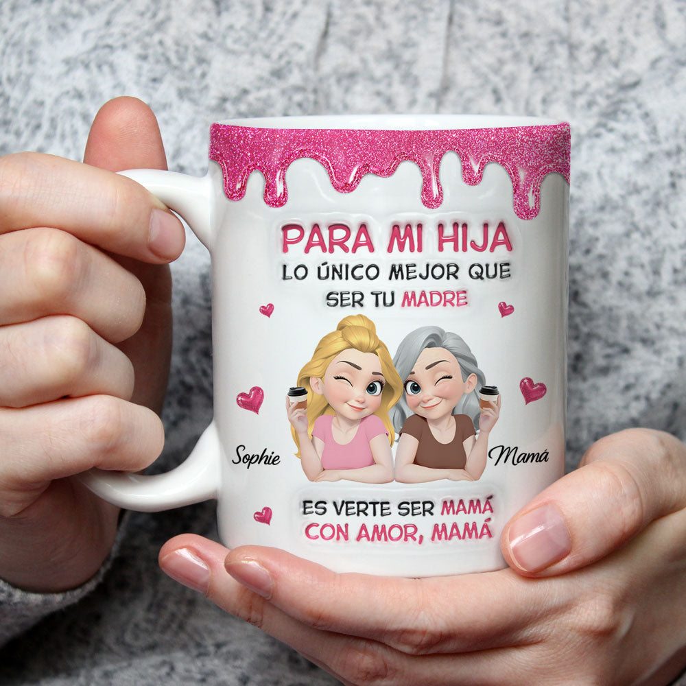 Custom Mother's Day Gift for Daughter • Watching Daughter Be A Mom Spanish - Personalized 3D Inflated Effect Mug