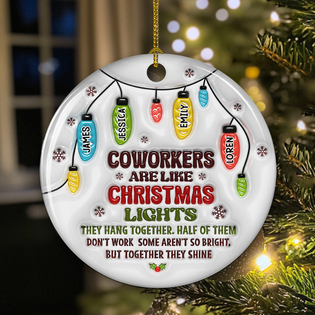 Custom Coworker Christmas Ornament, Team Appreciation Gift •  Coworkers Are Like Christmas Lights - Personalized 3D Inflated Effect Ceramic Ornament