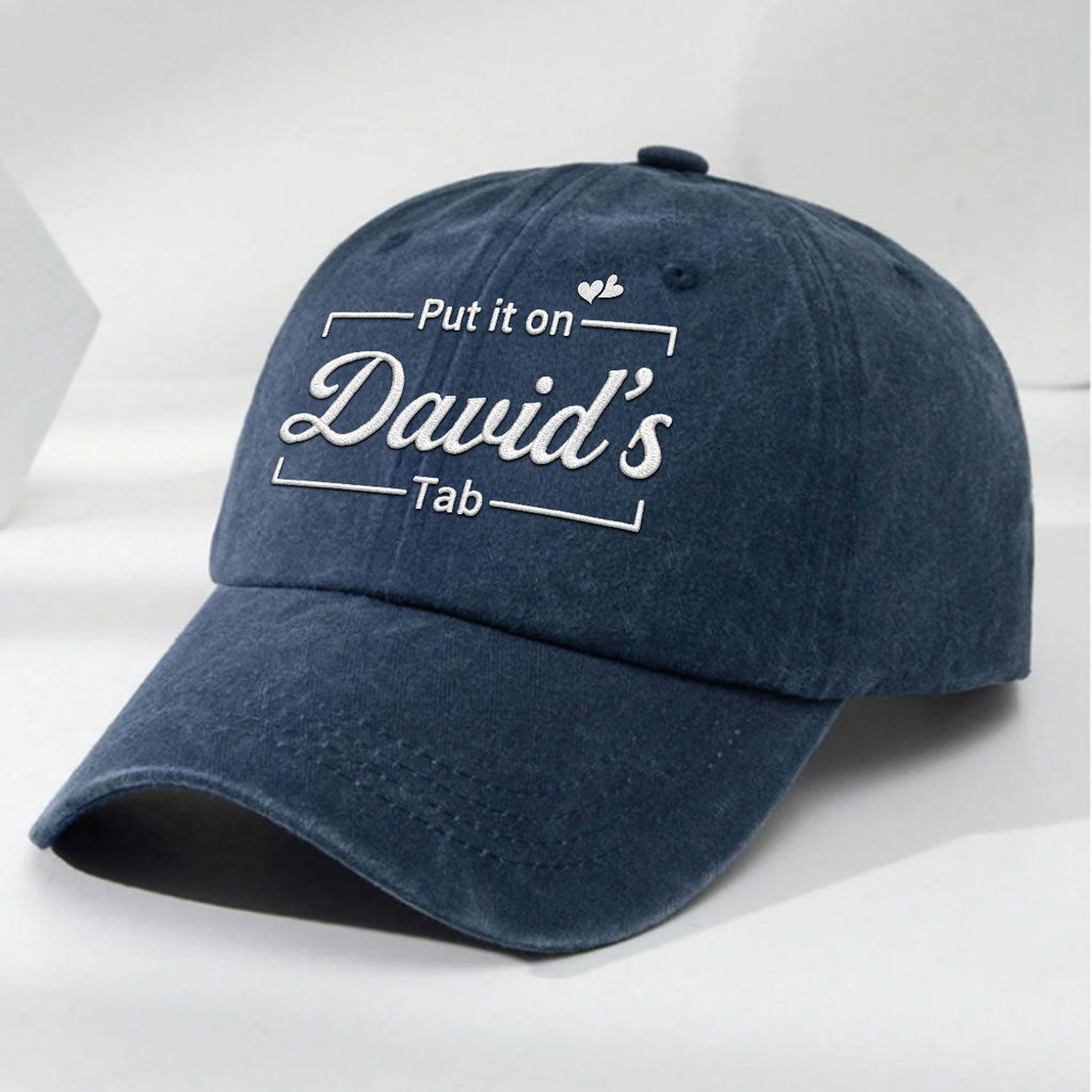Put Everything On His Tab - Personalized Vintage Washed Denim Cap