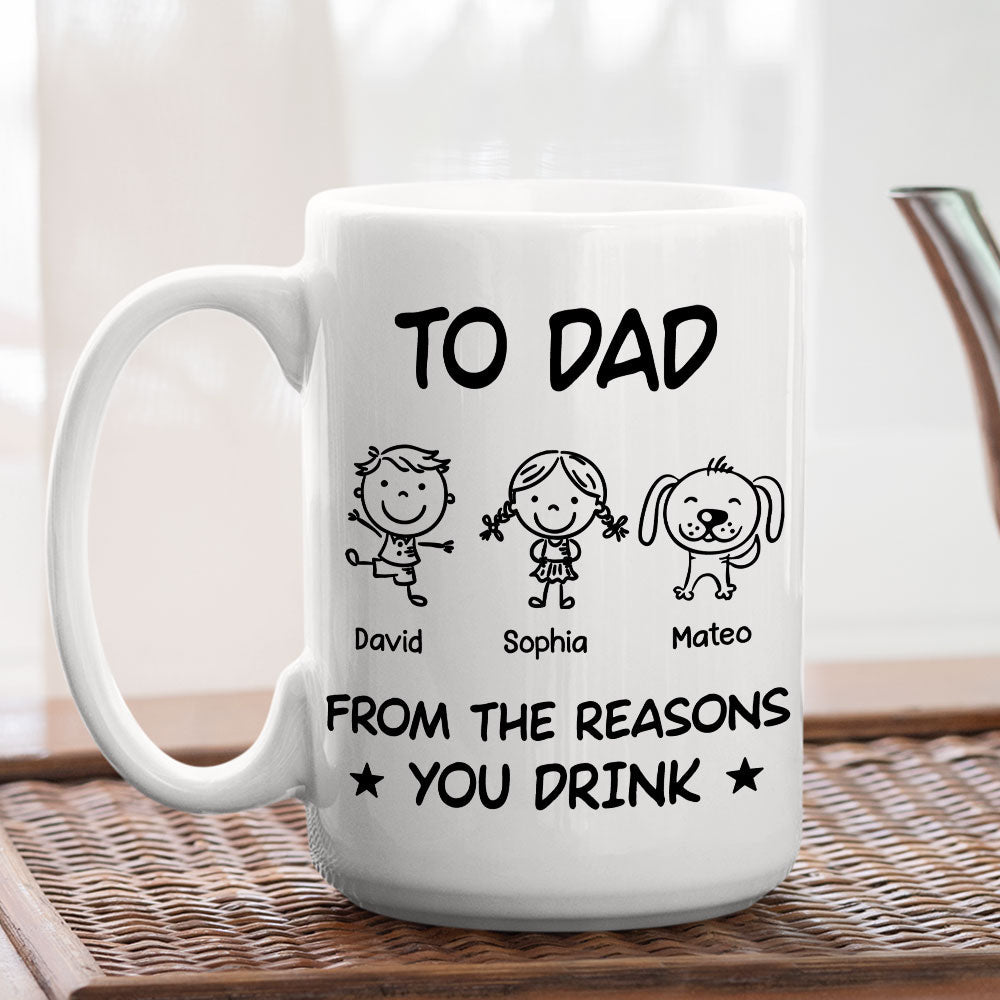 Custom Father's Day, Special Gift for Dad & Grandpa • From The Reason You Drink - Personalized Coffee Mug