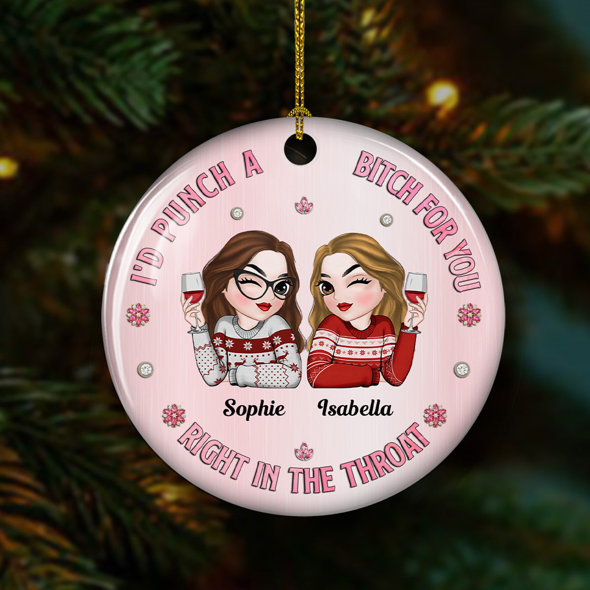Custom Friendship Christmas Ornament, Best Friend Gift •  Punch For You Bitch - Personalized Ceramic Ornament