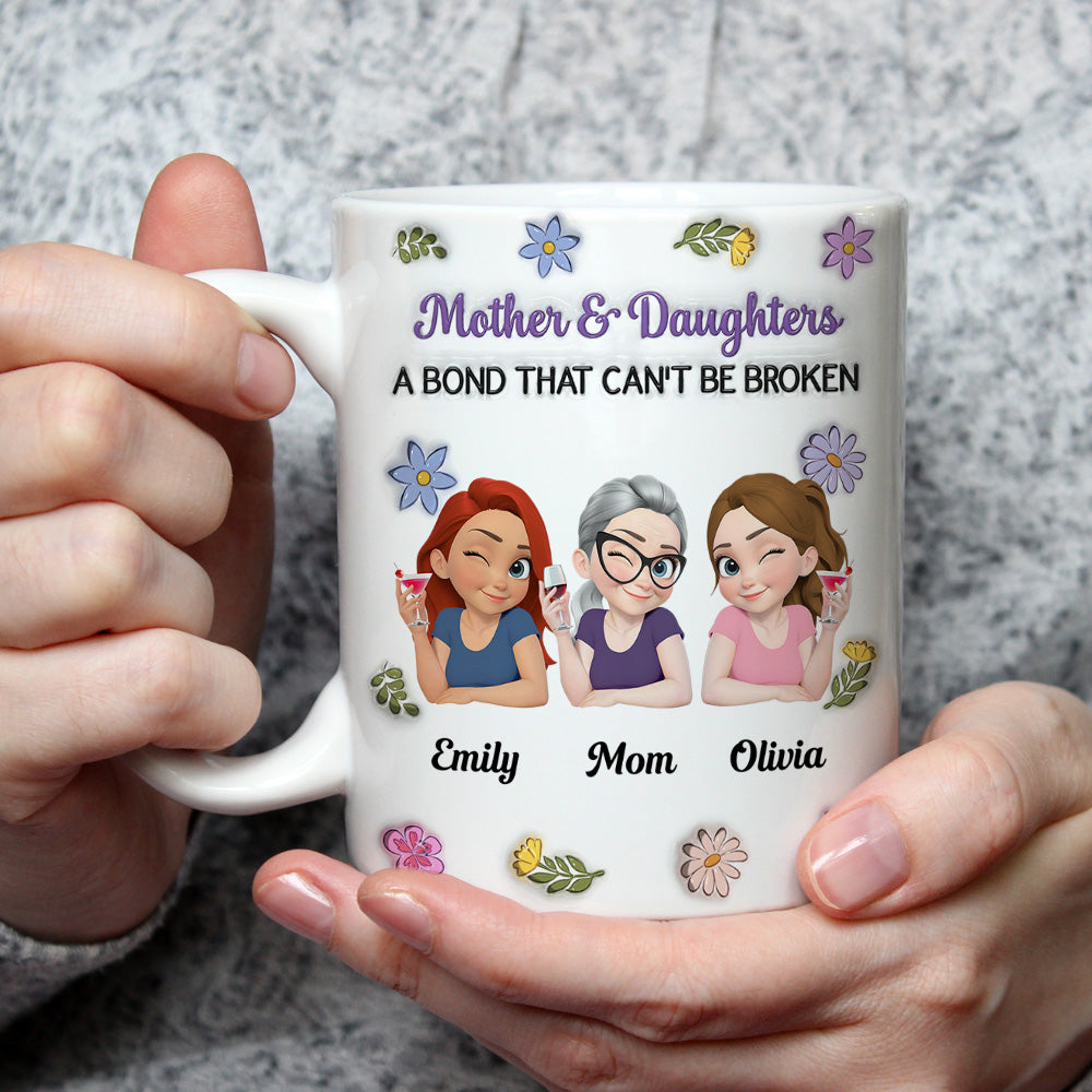 Custom Mother's Day Gift for Daughter • Cannot Be Broken - Personalized 3D Inflated Effect Mug